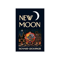 Richard Grossinger New Moon (häftad, eng)