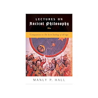 Manly P. Hall Lectures on ancient philosophy - companion to the secret teachings of all a (häftad, eng)