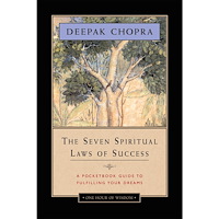 Deepak Chopra Seven spiritual laws of success: a pocketbook guide to fulfilling your drea (häftad, eng)