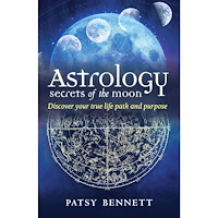 Patsy (patsy Bennett) Bennett Astrology: secrets of the moon - discover your true life path and purpose (häftad, eng)