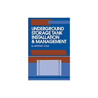 Taylor & francis inc Underground Storage Tank Installation and Management (inbunden, eng)