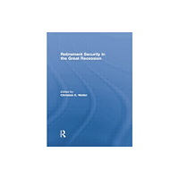 Taylor & francis ltd Retirement Security in the Great Recession (häftad, eng)