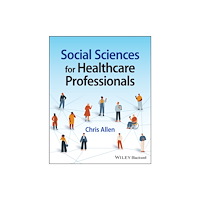 John Wiley & Sons Inc Social Sciences for Healthcare Professionals (häftad, eng)