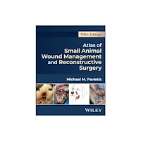 John Wiley & Sons Inc Atlas of Small Animal Wound Management and Reconstrructive Surgery, Fifth Edition (inbunden, eng)