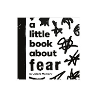 Dorling Kindersley Ltd A Little Book About Fear (bok, board book, eng)