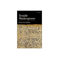 Oxford University Press Textile Shakespeare (inbunden, eng)