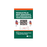 Taylor & francis ltd Piezoelectric as Smart Biomaterials for Cardiovascular Tissue Regeneration (inbunden, eng)
