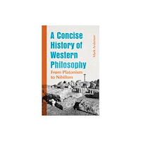 Bloomsbury Publishing PLC A Concise History of Western Philosophy (häftad, eng)
