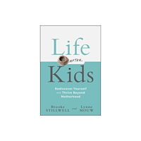John Wiley & Sons Inc Life After Kids (inbunden, eng)