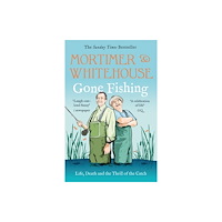 Bonnier Books Ltd Mortimer & Whitehouse: Gone Fishing (häftad, eng)