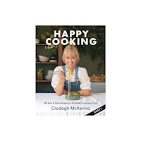 Octopus publishing group Clodagh's Happy Cooking (inbunden, eng)