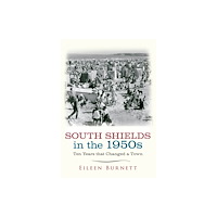 Amberley Publishing South Shields in the 1950s (häftad, eng)