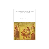 Bloomsbury Publishing PLC A Cultural History of the Emotions in Antiquity (inbunden, eng)