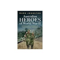 NewSouth Publishing Australian Heroes of World War II (häftad, eng)