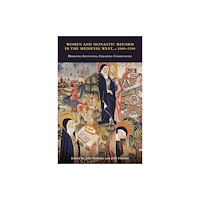 Boydell & Brewer Ltd Women and Monastic Reform in the Medieval West, c. 1000 – 1500 (häftad, eng)