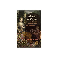 Boydell & Brewer Ltd Maria de Zayas and her Tales of Desire, Death and Disillusion (häftad, eng)