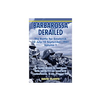 Helion & Company Barbarossa Derailed: The Battle for Smolensk 10 July-10 September 1941 (häftad, eng)