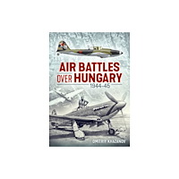 Helion & Company Air Battles over Hungary 1944-45 (häftad, eng)