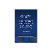 Wessex Astrologer Ltd Predictive Astrology Textbook: Mastering Forecasting (häftad, eng)
