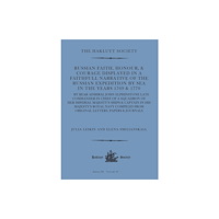 Hakluyt Society Russian Faith, Honour, & Courage Displayed in a Faithfull Narrative of the Russian Expedition by Sea (1769 & 1770) (häft...