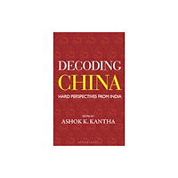 Bloomsbury Publishing India Pvt Ltd Decoding China (inbunden, eng)