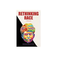 Austin Macauley Publishers LLC Rethinking Race (häftad, eng)