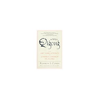 Kenneth S. Cohen Way of qigong - the art and science of chinese energy healing (häftad, eng)