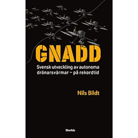 Nils Bildt GNADD : svensk utveckling av autonoma drönare - på rekordtid (bok, kartonnage)