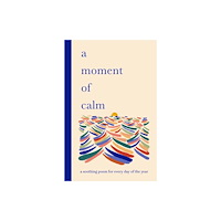 Orion Publishing Co A Moment of Calm (inbunden, eng)