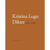 Kristina Lugn Dikter 1972-2003 (inbunden)