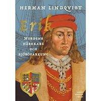 Albert Bonniers förlag Erik – Nordens härskare och sjörövarkung (inbunden)