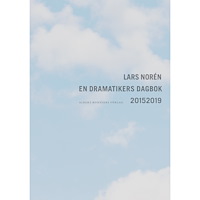 Lars Norén En dramatikers dagbok 2015-2019 (häftad)