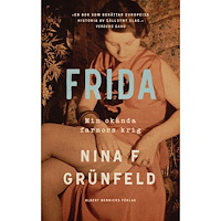 Albert Bonniers förlag Frida : min okända farmors krig (inbunden)