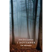 Sven-Eric Liedman I november : om åldrandet (inbunden)