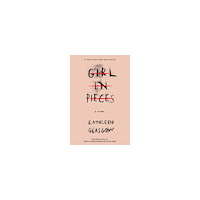 Kathleen Glasgow Girl in Pieces (pocket, eng)