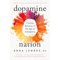 Dr. Anna Lembke Dopamine Nation (häftad, eng)