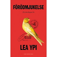 Lea Ypi Förödmjukelse : ett återskapat liv (inbunden)