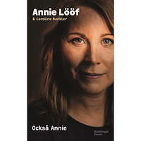Annie Lööf Också Annie (pocket)