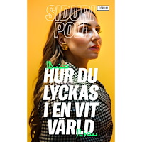 Siduri Poli Hur du lyckas i en vit värld (pocket)