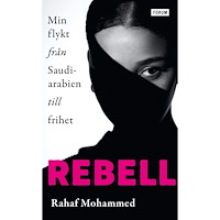 Rahaf Mohammed Rebell : min flykt från Saudiarabien till frihet (pocket)