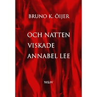 Bruno K. Öijer Och natten viskade Annabel Lee (bok, danskt band)