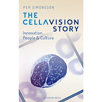Per Simonsson The CellaVision Story : innovation, people & culture (inbunden, eng)