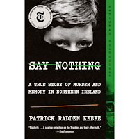Patrick Radden Keefe Say Nothing: A True Story of Murder and Memory in Northern Ireland (häftad, eng)