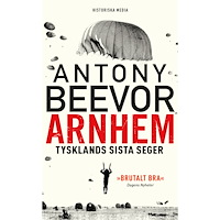 Antony Beevor Arnhem : Tysklands sista seger (pocket)