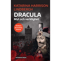 Katarina Harrison Lindbergh Dracula : myt och verklighet (bok, danskt band)