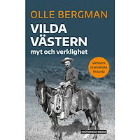 Olle Bergman Vilda västern : myt och verklighet (bok, danskt band)