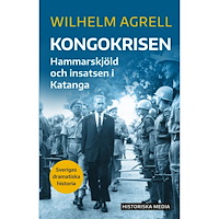 Wilhelm Agrell Kongokrisen : Hammarskjöld och insatsen i Katanga (bok, danskt band)