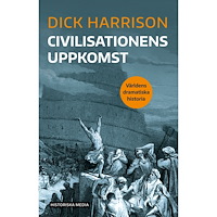 Dick Harrison Civilisationens uppkomst (bok, danskt band)