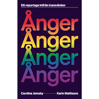 Carolina Jemsby Ånger : ett reportage inifrån transvården (inbunden)