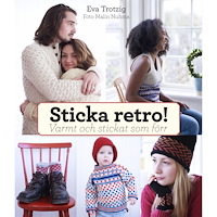 Eva Trotzig Sticka retro! : varmt och stickat som förr (inbunden)